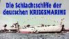 Die Schlachtschiffe Der Kriegsmarine 1935 1945 Originalaufnahmen Komplette Ww2 Doku Auf Deutsch